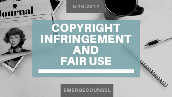 Copyright Infringement and Fair Use